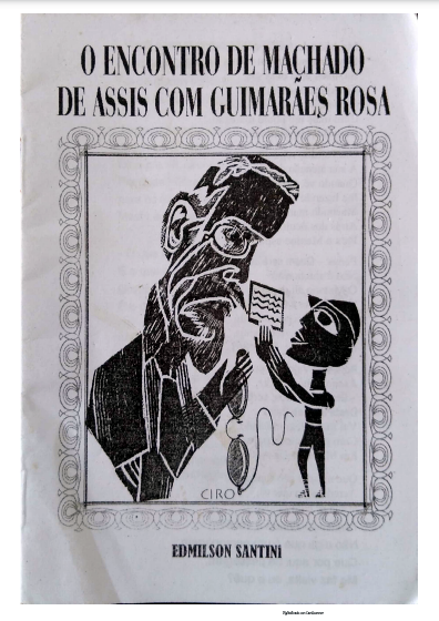 O Encontro de MACHADO DE ASSIS <br> com GUIMARÃES ROSA