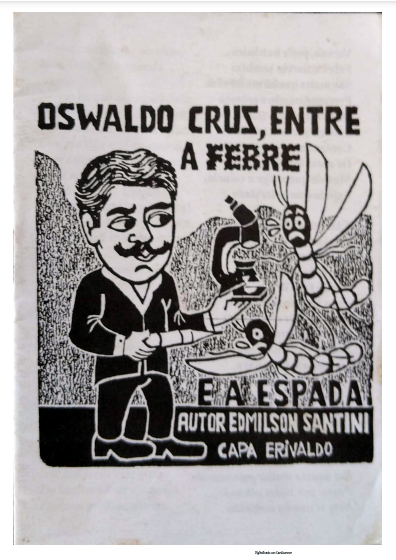 OSWALDO CRUZ,<br> Entre a FEBRE E A ESPADA