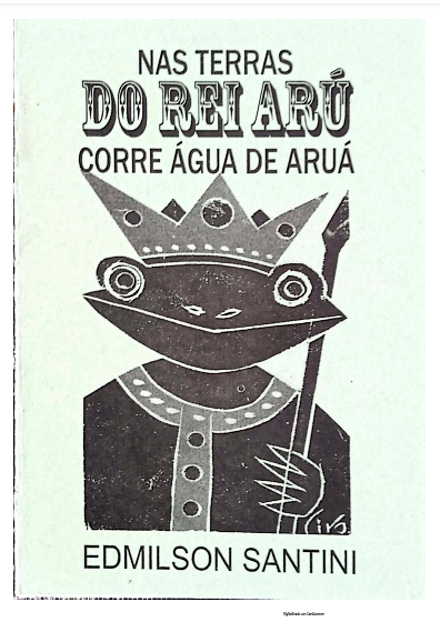 Nas Terras<br> DO REI ARÚ<br>Corre água de Aruá
