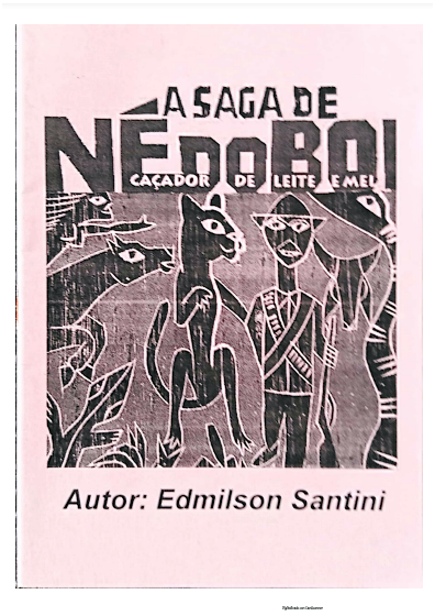 A SAGA DE NÉ DO BOI<br>Caçador de LEITE E MEL